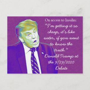 Stupid Trump Quotes Insulin Remarks from Debate Postcard