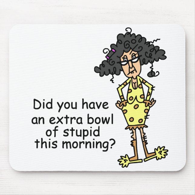 Stupidity Humour Mouse Mat (Front)
