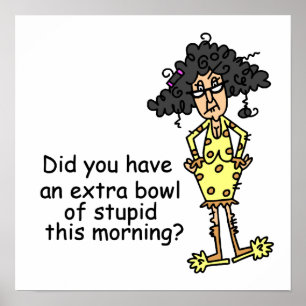 Stupidity Humour Poster