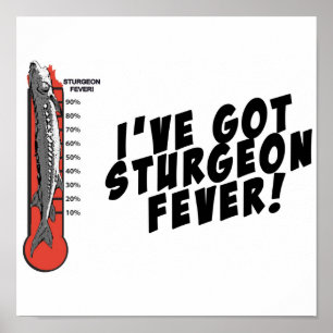 Sturgeon Fever Poster