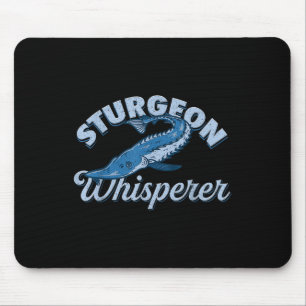 Sturgeon Whisperer Lake Life - Funny Fishing Gift Mouse Mat