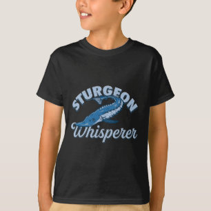 Sturgeon Whisperer Lake Life - Funny Fishing Gift T-Shirt