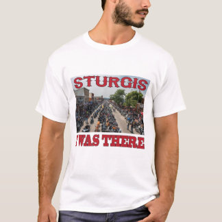 Sturgis "I was there" T-Shirt