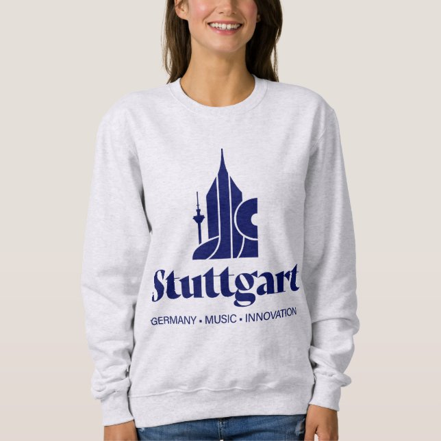 Stuttgart Germany Europe Sweatshirt (Front)