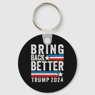 Style Bring Back Better Trump 2024  Key Ring