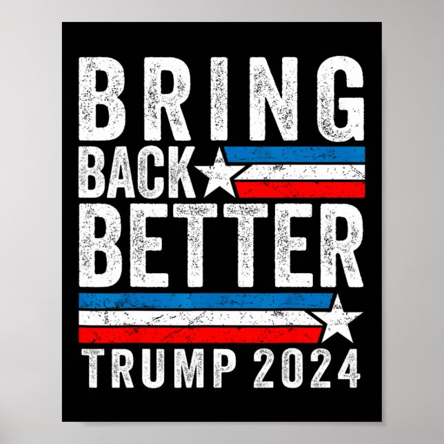 Style Bring Back Better Trump 2024  Poster (Front)