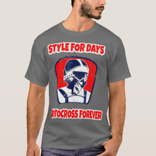 Style For Days Motocross Forever Funny 2 Stroke T-Shirt