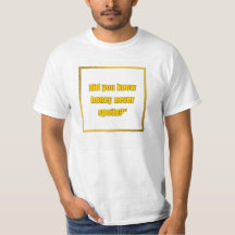 Style: Honey Never Spoil  Men's Value T-Shirt