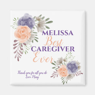 Stylish Best Caregiver Appreciation Floral Magnet