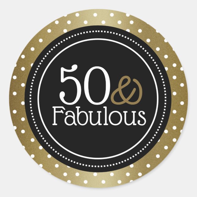 Stylish Black And Gold 50 And Fabulous Classic Round Sticker (Front)