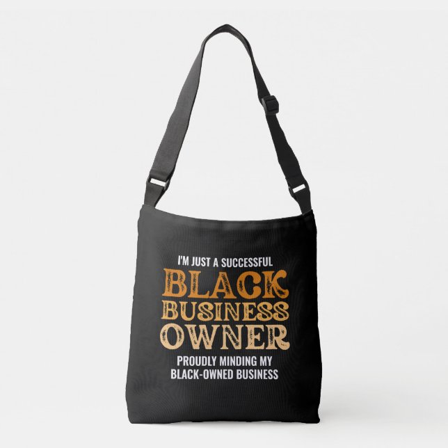 Stylish BLACK BUSINESS OWNER Black-Owned Crossbody Bag (Front)