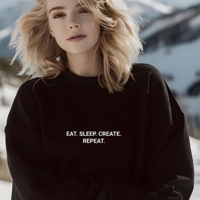Stylish Black Eat Sleep Create Repeat Slogan Sweatshirt (Stylish Black Eat Sleep Create Repeat Slogan Sweatshirt)