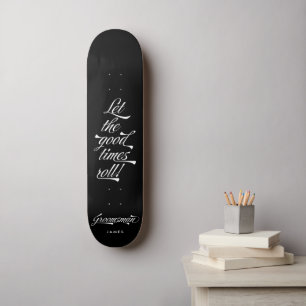 Stylish Black Let the Good Times Roll Groomsman Skateboard
