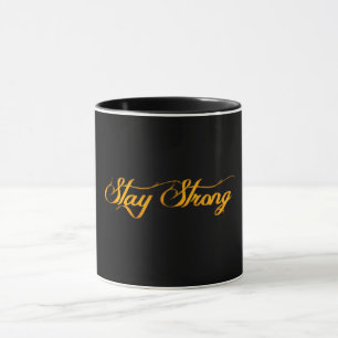 Stylish Calligraphy Stay Strong Mug