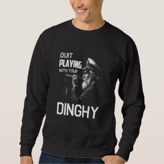 Stylish Captain Dinghy Yacht Boulder Party and Qui Sweatshirt