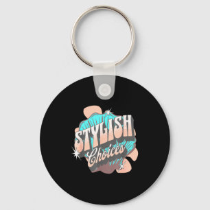 Stylish Choices Retro Aesthetic Confident Expressi Key Ring