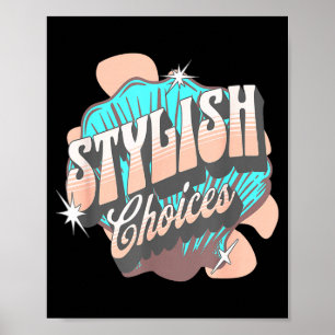Stylish Choices Retro Aesthetic Confident Expressi Poster