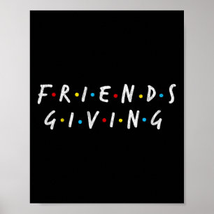 Stylish Friends Giving Party Gift Funny Thanksgivi Poster