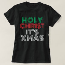 Stylish Funny Christmas "Holy Christ It's Xmas"