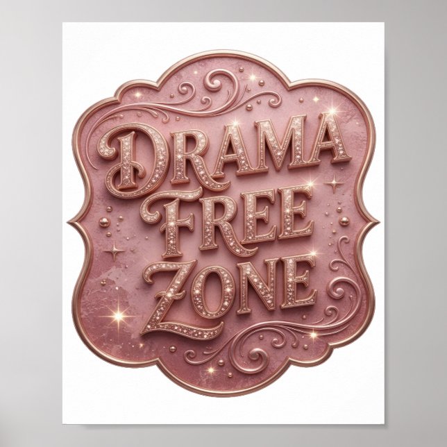 Stylish Gold DRAMA FREE ZONE Poster (Front)