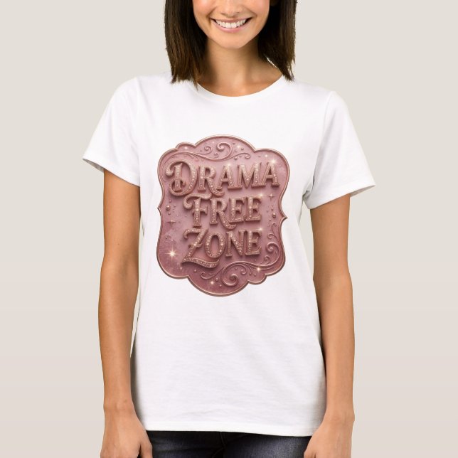 Stylish Gold DRAMA FREE ZONE Statement Tee (Front)