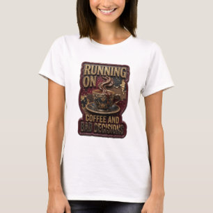 Stylish Gold RUNNING ON COFFEE AND BAD DECISIONS T-Shirt