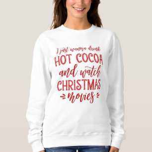Stylish Hot Cocoa and Christmas Movies Sweatshirt