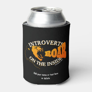 Stylish INTROVERTS ROAR ON THE INSIDE Introverted Can Cooler