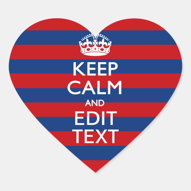 Stylish KEEP CALM AND Your Text on Stripes Heart Sticker (Front)