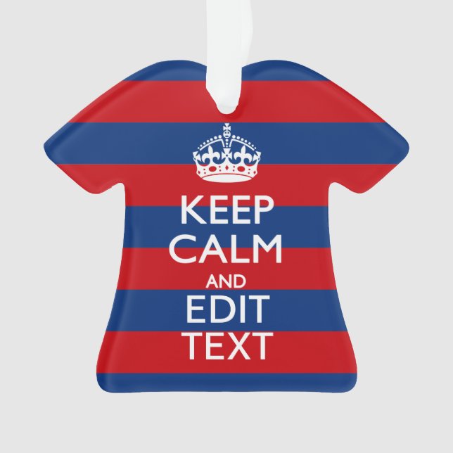 Stylish KEEP CALM AND Your Text on Stripes Ornament (Front)