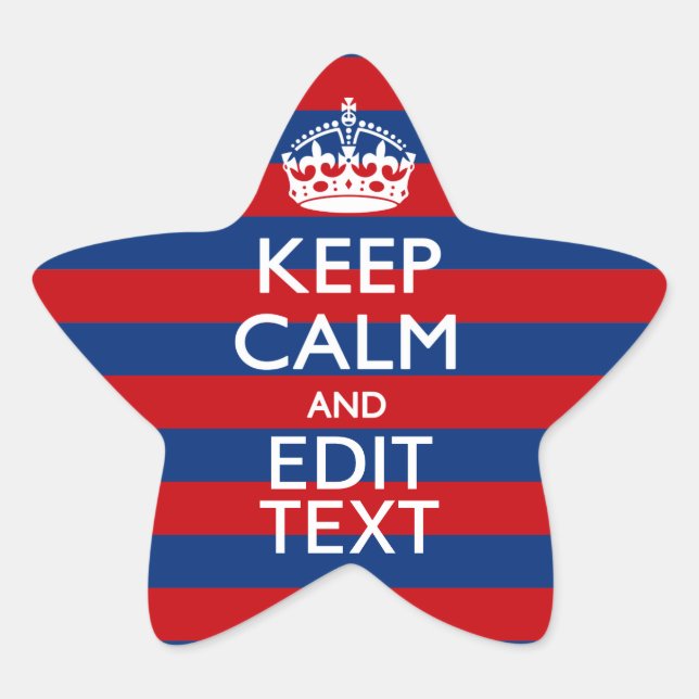 Stylish KEEP CALM AND Your Text on Stripes Star Sticker (Front)