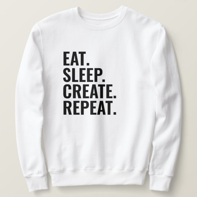 Stylish Men White Eat Sleep Create Repeat Sweatshirt (Design Front)