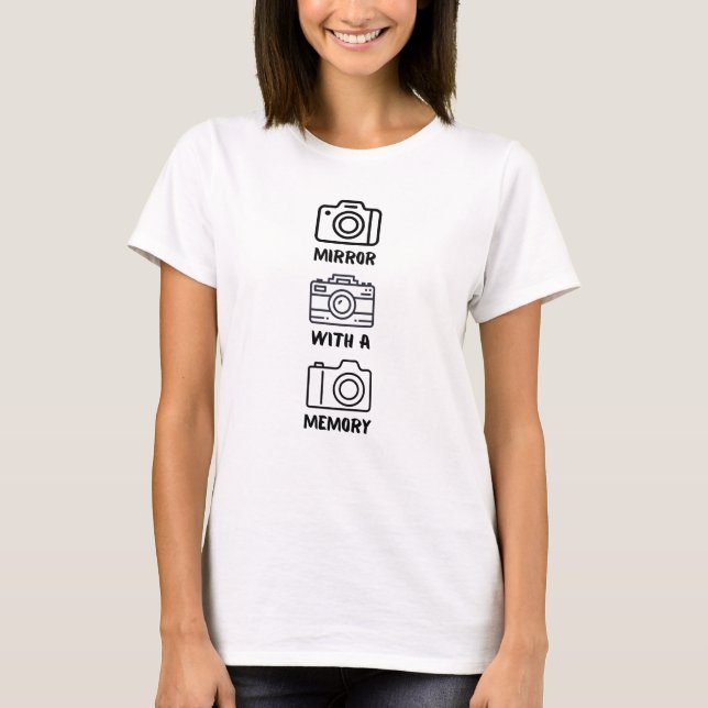 Stylish MIRROR WITH A MEMORY Camera Photography T-Shirt (Front)