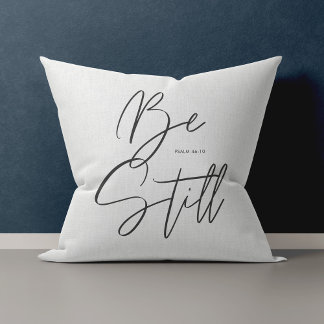 Stylish Modern Be Still Text Psalm Verse Cushion