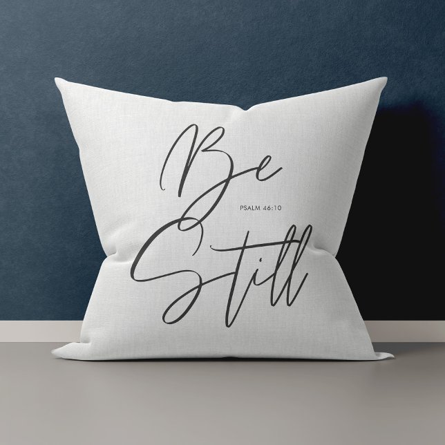 Stylish Modern Be Still Text Psalm Verse Cushion (Creator Uploaded)