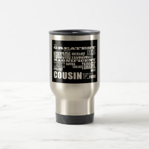 Stylish Modern & Fun Cousins : Greatest Cousin Travel Mug