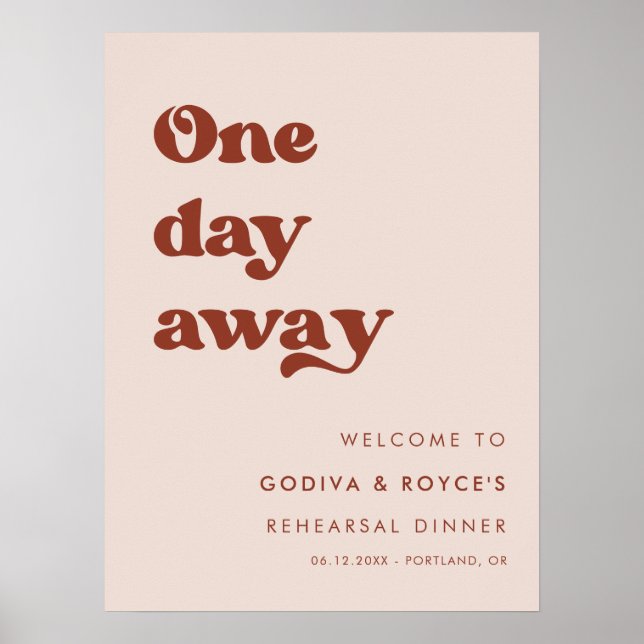 Stylish Peach Pink One Day Away Rehearsal Dinner Poster (Front)