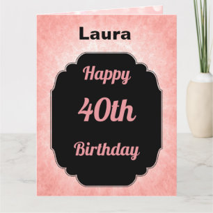 Stylish Pink and Black 40th Birthday Card