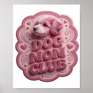 Stylish Pink DOG MOM CLUB Artistic Motif Poster