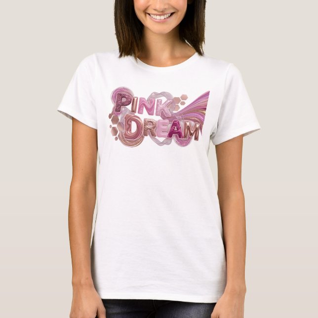 Stylish Pink PINK DREAM Statement Tee (Front)