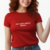 Stylish Red Eat Sleep Create Repeat Slogan