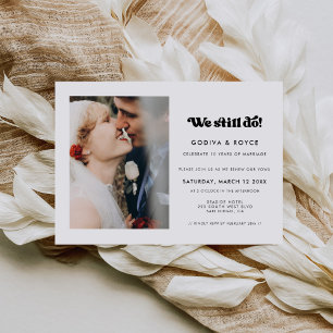 Stylish retro black & white We still do Photo Invitation