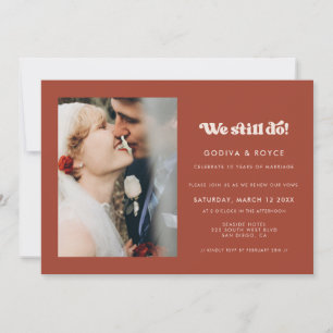 Stylish retro Terracotta We still do Photo Invitation