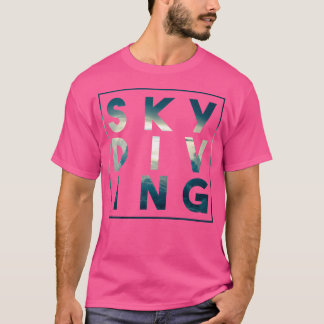 Stylish Skydiving Trendy Skydiver T-Shirt