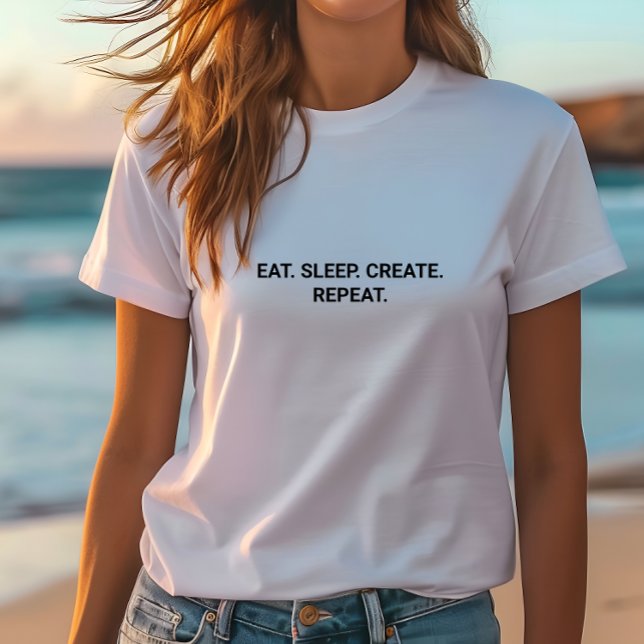 Stylish White Eat Sleep Create Repeat Slogan T-Shirt (Stylish White Eat Sleep Create Repeat Slogan T-Shirt)