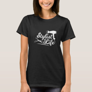 Stylist Life Hairdresser Hairstylist Hair Salon T-Shirt