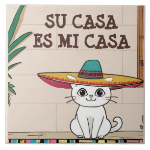 Su Casa es Mi Casa - Funny Spanish Cat Humour Tile