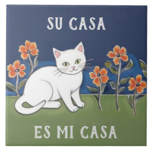 Su Casa es Mi Casa - Funny Spanish Cat Humour Tile