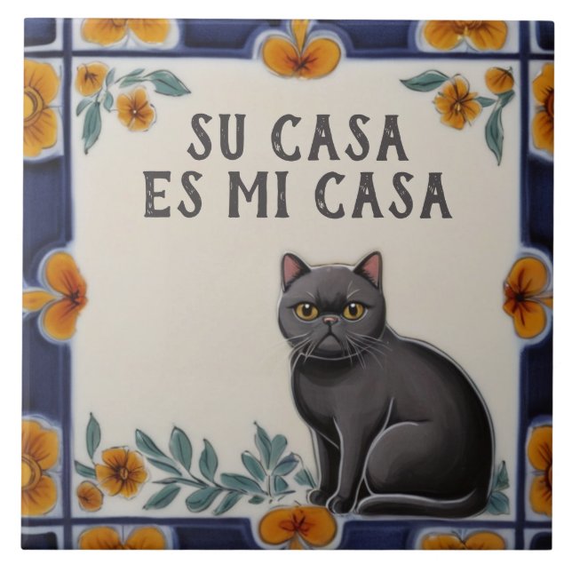 Su Casa es Mi Casa - Funny Spanish Cat Humour Tile (Front)