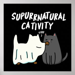 Su-purr-natural Cativity Funny Cat Pun Dark BG Poster